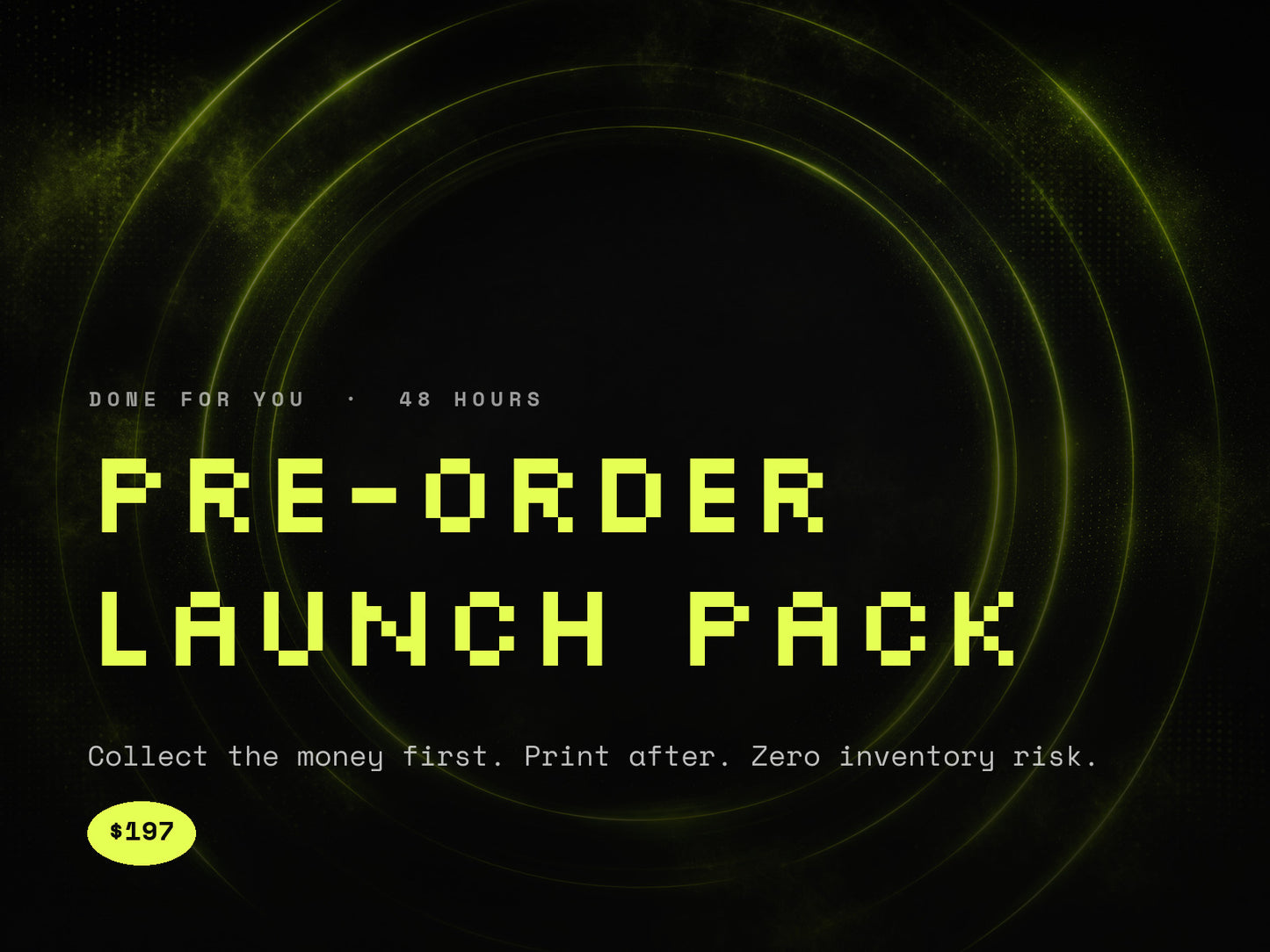 Pre-Order Launch Pack, $197