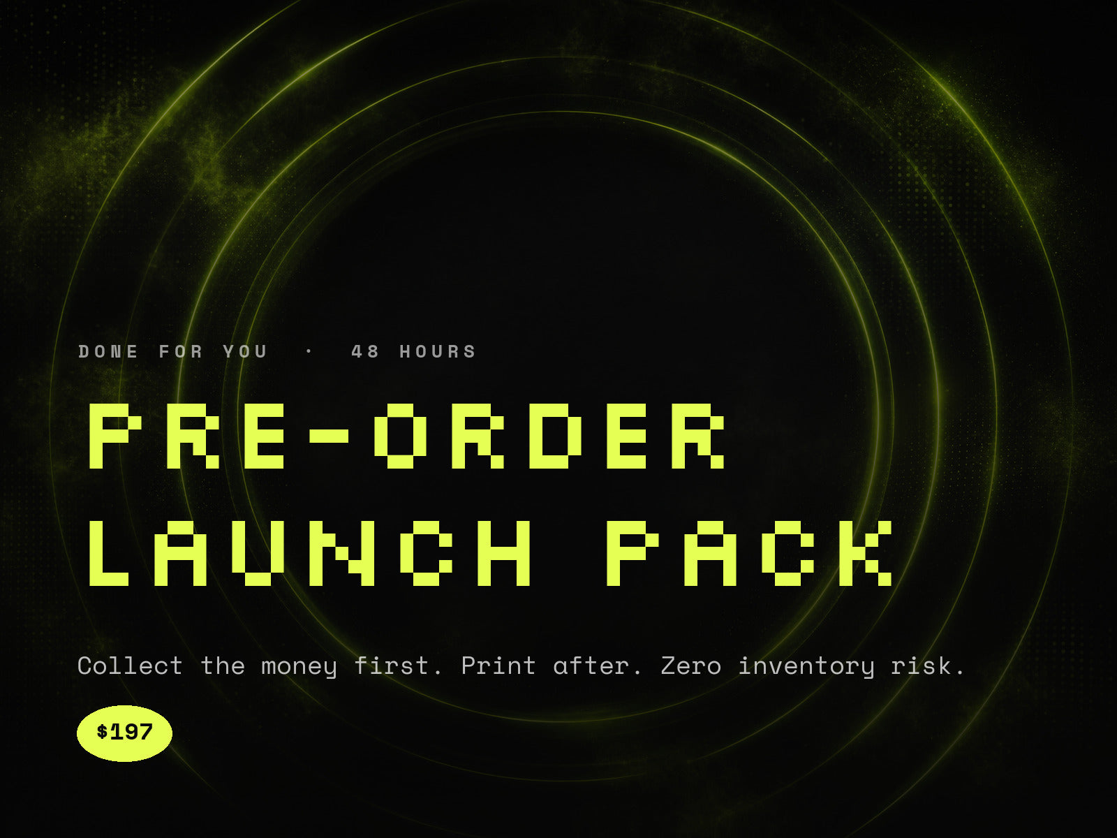 Pre-Order Launch Pack, $197